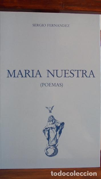 Libros: MAR&Iacute;A NUESTRA (Poemas) - SERGIO FERN&Aacute;NDEZ - Foto 1