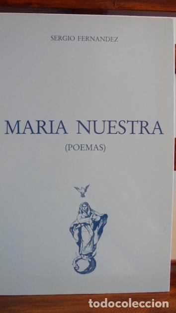 Libros: MAR&Iacute;A NUESTRA (Poemas) - SERGIO FERN&Aacute;NDEZ - Foto 1
