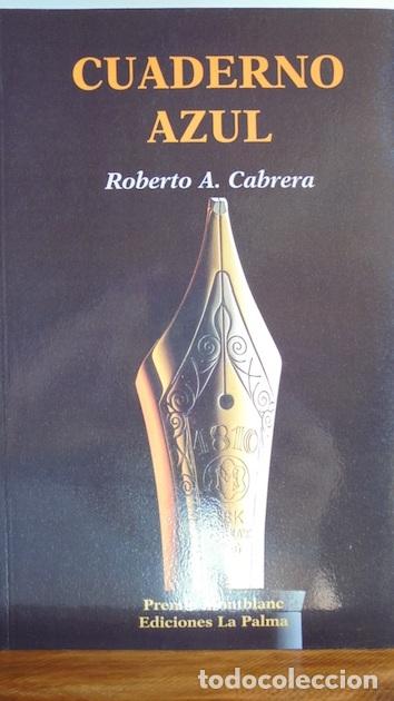 Libros: CUADERNO AZUL - ROBERTO A. CABRERA - Foto 1