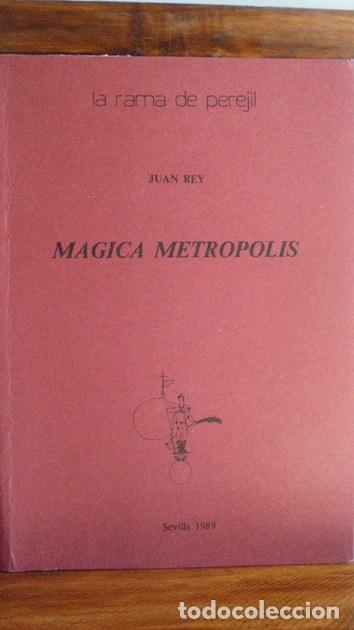 Libros: M&Aacute;GICA METR&Oacute;POLIS - JUAN REY - Foto 1
