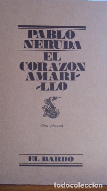 Libros: EL CORAZ&Oacute;N AMARILLO. Obra P&oacute;stuma. - PABLO NERUDA - Foto 1