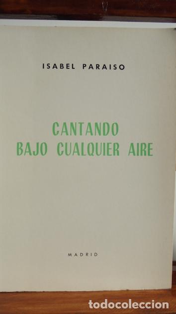 Libros: CANTANDO BAJO CUALQUIER AIRE - ISABEL PARAISO - Foto 1