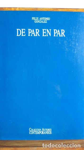 Libros: DE PAR EN PAR - F&Eacute;LIX ANTONIO GONZ&Aacute;LEZ - Foto 1