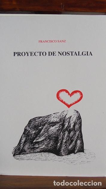 Libros: PROYECTO DE NOSTALGIA - FRANCISCO SANZ - Foto 1