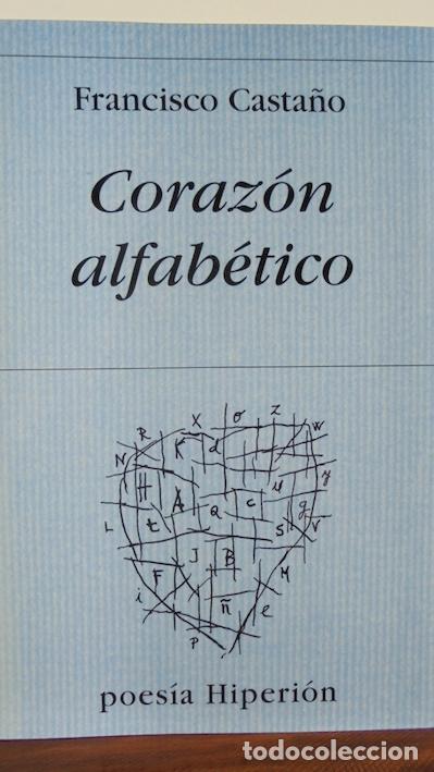 Libros: CORAZ&Oacute;N ALFAB&Eacute;TICO - FRANCISCO CASTA&Ntilde;O - Foto 1