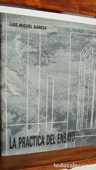 Libros: LA PR&Aacute;CTICA DEL ENSAYO - LUIS MIGUEL GARC&Iacute;A - Foto 1