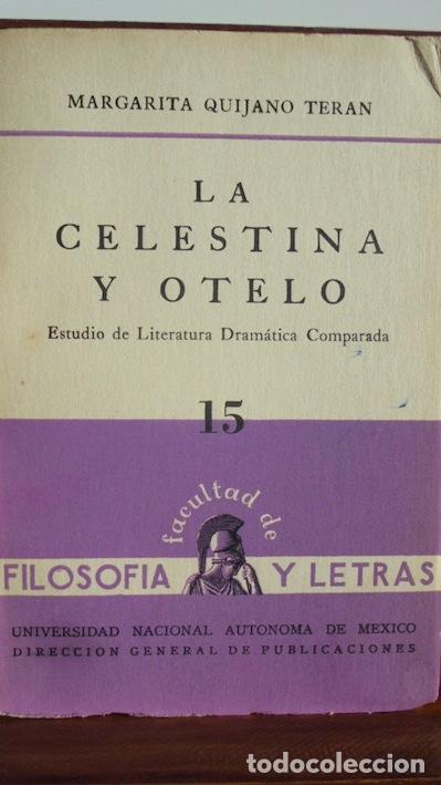 Libros: LA CELESTINA Y OTELO. Estudio de Literatura Dram&aacute;tica Comparada - MARGARITA QUIJANO TER&Aacute;N