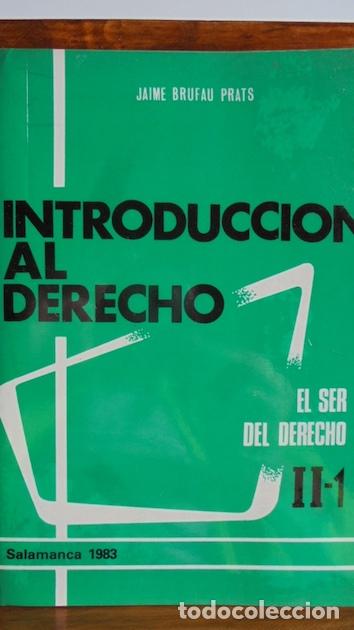 Libros: INTRODUCCI&Oacute;N AL DERECHO. EL SER DEL DERECHO - JAIME BRUFAU PRATS - Foto 1