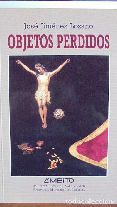 Libros: OBJETOS PERDIDOS - JOS&Eacute; JIM&Eacute;NEZ LOZANO - Foto 1