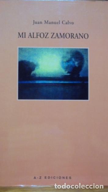 Libros: MI ALFOZ ZAMORANO - JUAN MANUEL CALVO - Foto 1