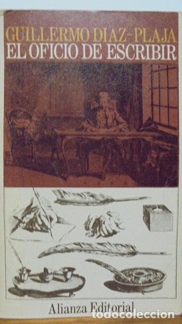 Libros: EL OFICIO DE ESCRIBIR - GUILLERMO D&Iacute;AZ-PLAJA - Foto 1