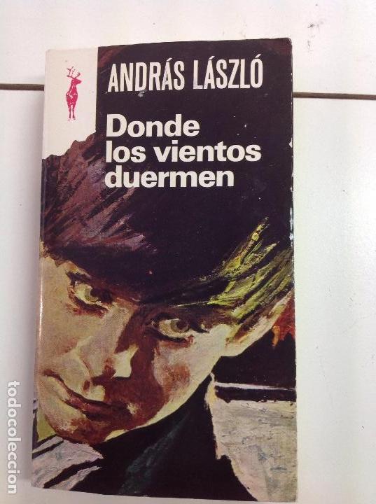 Libros: Donde los vientos duermen Adras l&aacute;szl&oacute; 1976 - Foto 1