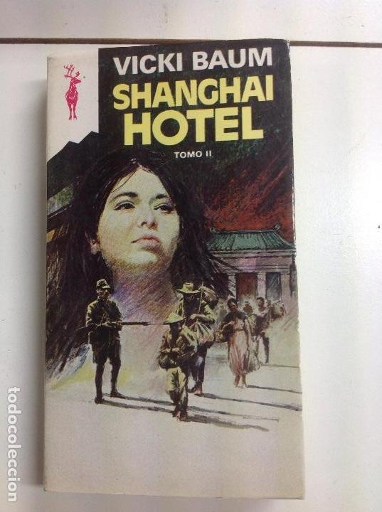 Libros: Shanghai hotel tomo 2 Vicki Baum 1978 - Foto 1