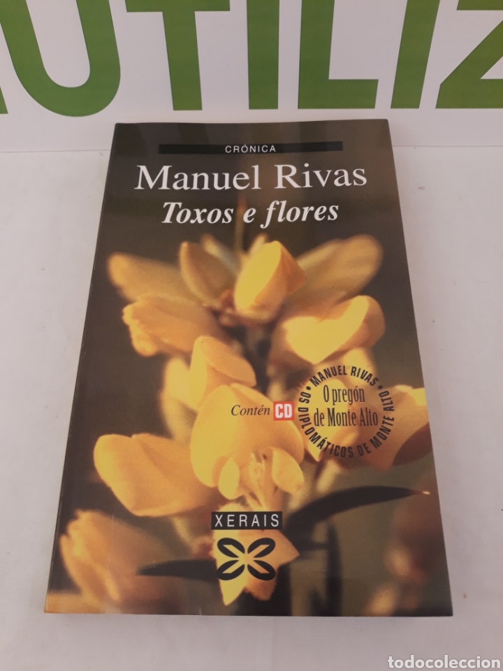 Libros: Toxos e Flores. Manuel Rivas.Xerais.1992. - Foto 1