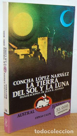 Libros: LA TIERRA DEL SOL Y LA LUNA - CONCHA L&Oacute;PEZ NARV&Aacute;EZ - Foto 1