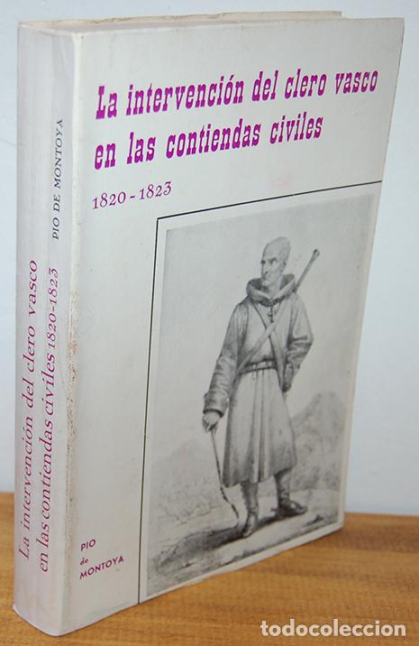 B&uuml;cher: LA INTERVENCI&Oacute;N DEL CLERO VASCO EN LAS CONTIENDAS CIVILES (1820-1823) - P&Iacute;O DE MONTOYA