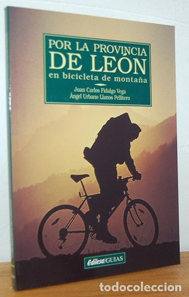 B&uuml;cher: POR LA PROVINCIA DE LE&Oacute;N en bicicleta de monta&ntilde;a - JUAN CARLOS FIDALGO VEGA, &Aacute;NGEL URBANO LLANOS PEL