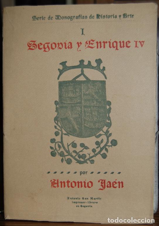 Libros: SEGOVIA Y ENRIQUE IV - JAEN, Antonio - Foto 1