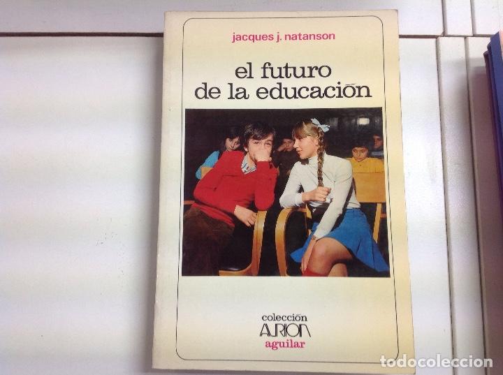 books: El futuro de la educaci&oacute;n Jacques j.natamsan 1971