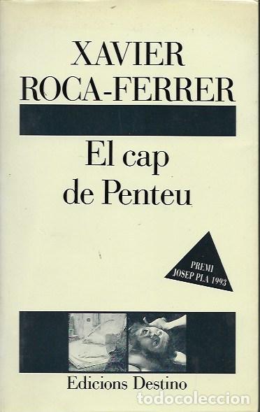 Libros: El cap de Penteu. Xavier Roca-Ferrer. Destino, 1993 - Foto 1