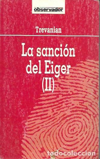 Libros: La sanci&oacute;n del Eiger (II). Trevanian. Observador, 1991 - Foto 1