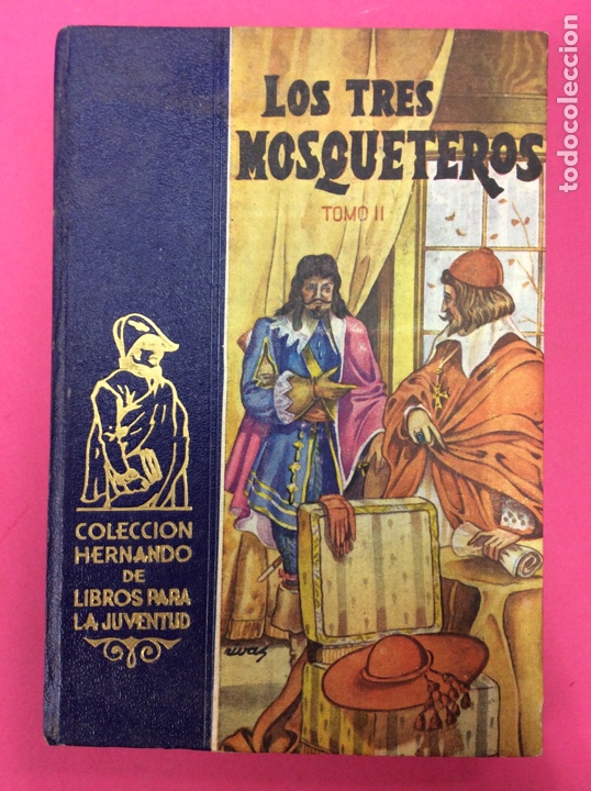 Libros: Los tres mosqueteros - Tomo 2 - Alejandro Dumas - Editorial Hernando - Foto 1