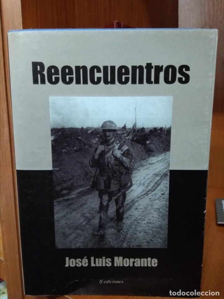 Libros: Reencuentros. Jos&eacute; Luis Morante - Foto 1