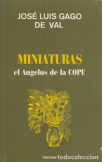 Libros: MINIATURAS. EL ANGELUS DE LA COPE - GAGO DE VAL, JOS&Eacute; LU&Iacute;S - Foto 1
