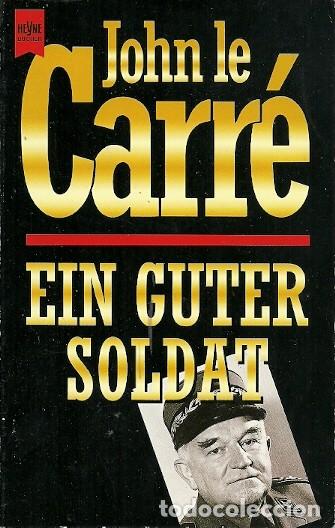 Libros: EIN GUTER SOLDAT JOHN LE CARRE HEYNE BUCHER