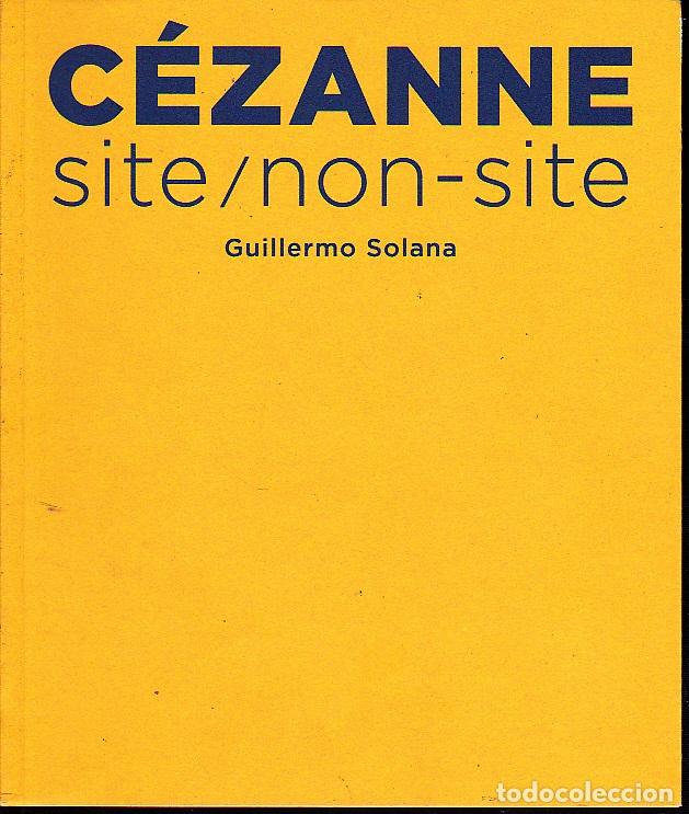 Libros: CEZANNE SITE NON-SITE. - SOLANA, Guillermo. - Foto 1