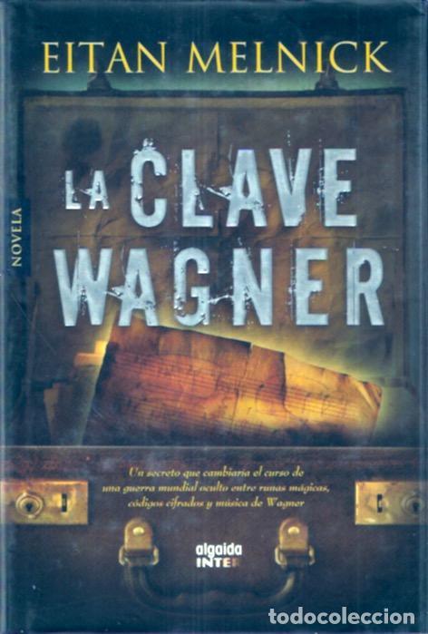 Libros: La clave Wagner - Melnick, Eitan - Foto 1