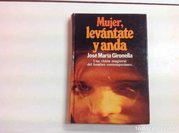 Libros: Mujer lev&aacute;ntate y anda Jos&eacute; Mar&iacute;a girnella - Foto 1