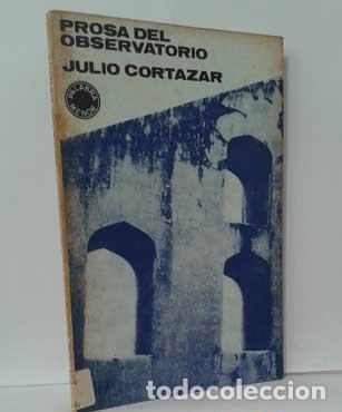 Libros: PROSA DEL OBSERVATORIO - CORTAZAR, JULIO - Lumen, 1973 - Foto 1