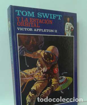 Libros: TOM SWIFT Y LA ESTACI&Oacute;N ORBITAL - VICTOR APPLETON II - Foto 1