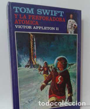 Libros: TOM SWIFT Y LA PERFORADORA AT&Oacute;MICA - VICTOR APPLETON II - Foto 1