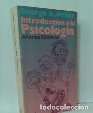 Libros: INTRODUCCI&Oacute;N A LA PSICOLOG&Iacute;A - MILLER, GEORGE A. - Foto 1