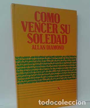 Libros: C&Oacute;MO VENCER LA SOLEDAD - DIAMOND, ALLAN - Foto 1