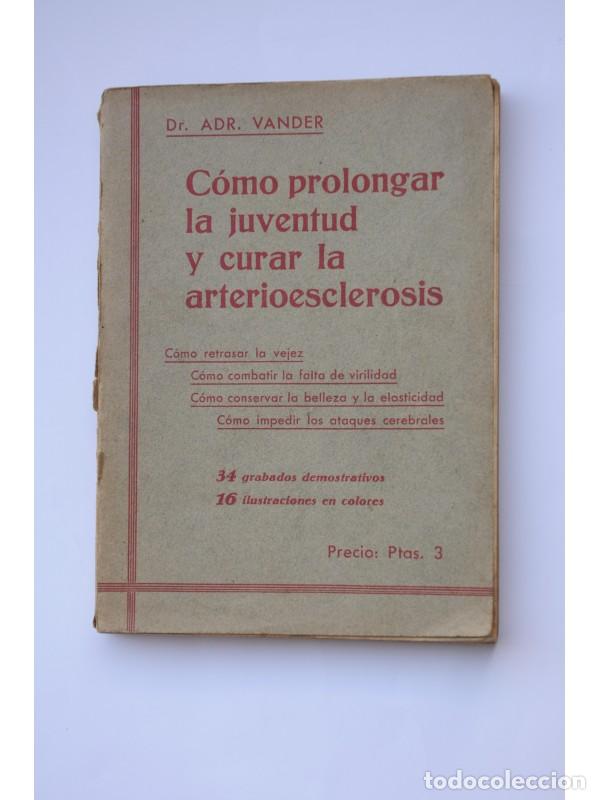 Libros: C&oacute;mo prolongar la juventud y curar la arterioesclerosis - VANDER, Adrian - Foto 1