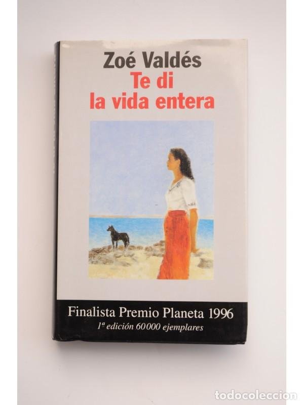 Libros: Te di la vida entera - VALD&Eacute;S, Zoe - Foto 1