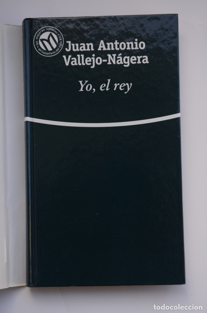 Libros: Yo, el rey - VALLEJO-N&Aacute;GERA, Juan Antonio - Foto 2