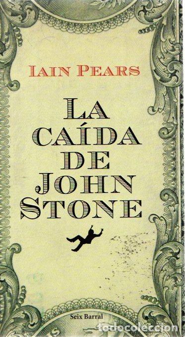 Libros: La ca&iacute;da de John Stone - Pears, Lain - Foto 1
