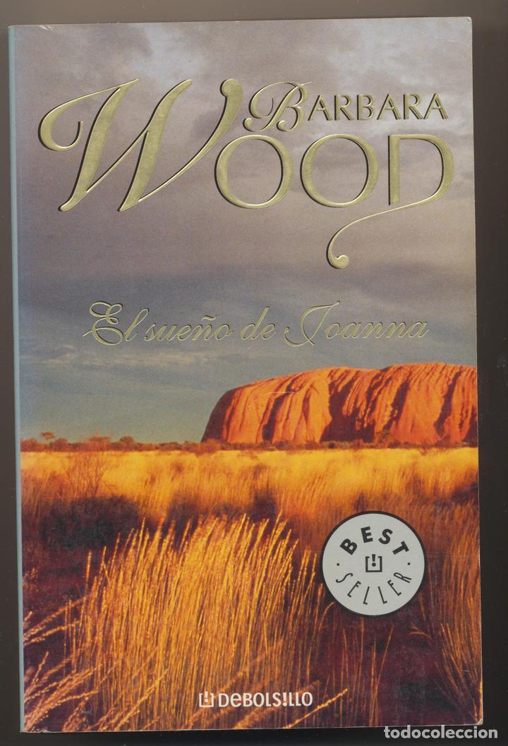 Libros: Barbara Wood. El Sue&ntilde;o de Joanna. De Bolsillo 2003 - Foto 1