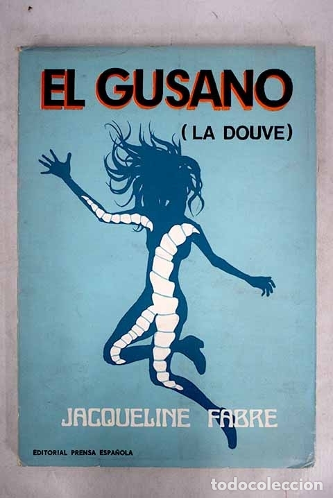 Libros: El gusano: (La Douve).- Fabre, Jacqueline - Foto 1