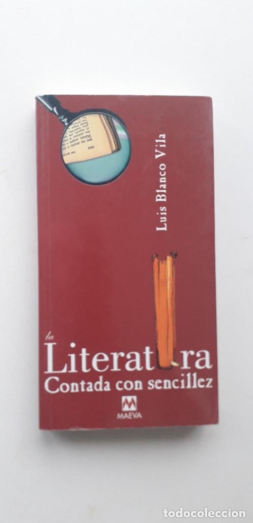 Libros: LA LITERATURA CONTADA CON SENCILLEZ - LUIS BLANCO VILA - Foto 1