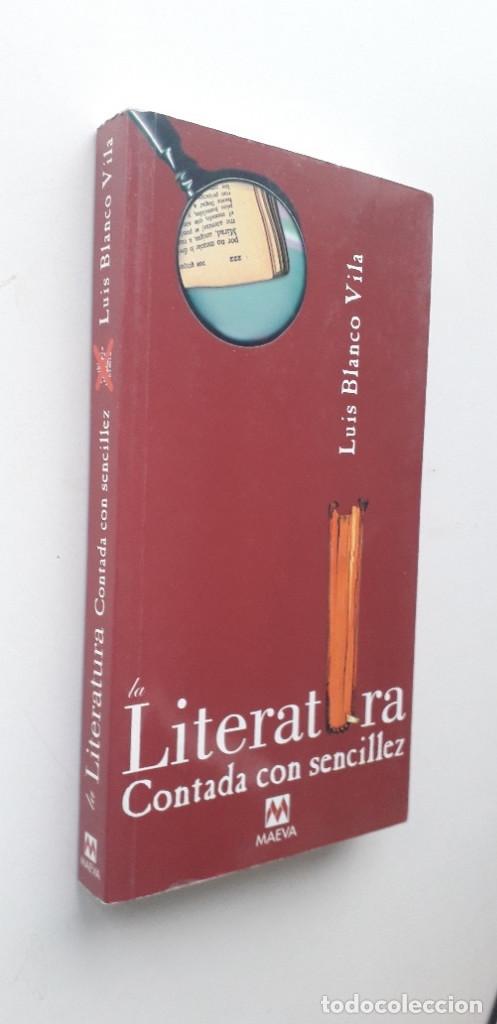 Libros: LA LITERATURA CONTADA CON SENCILLEZ - LUIS BLANCO VILA - Foto 2