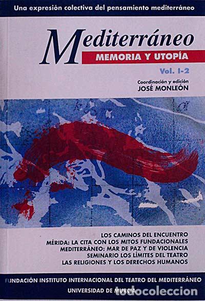 Libros: Mediterr&aacute;neo. Memoria y utop&iacute;a - Jos&eacute; Monle&oacute;n - Foto 1