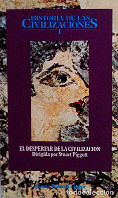 Libros: Historia de las civilizaciones I - Stuart Piggott (dir.) - Foto 1