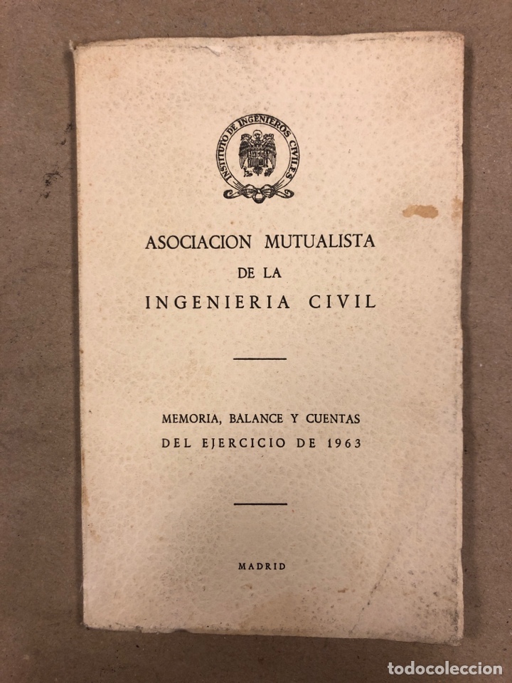 Livros em segunda m&atilde;o: ASOCIACI&Oacute;N MUTUALISTA DE LA INGENIER&Iacute;A CIVIL. MEMORIA, BALANCE Y CUENTAS DEL EJERCICIO 1963.
