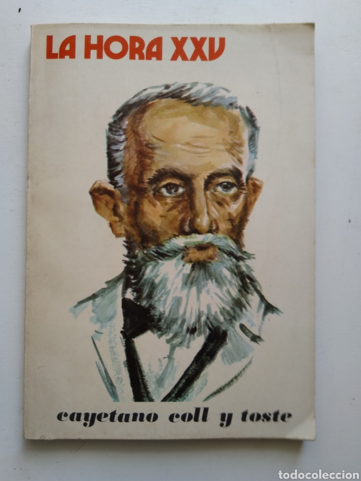 Libros: LA HORA XXV/CAYETANO COLL Y TOSTE - Foto 1