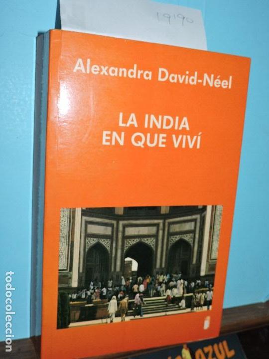 Libros: La India en la que viv&iacute;. DAVID-N&Eacute;EL, Alexandra. Ed. &Iacute;ndigo - Foto 1